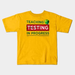 Teaching In Progress • Do Not Disturb Kids T-Shirt